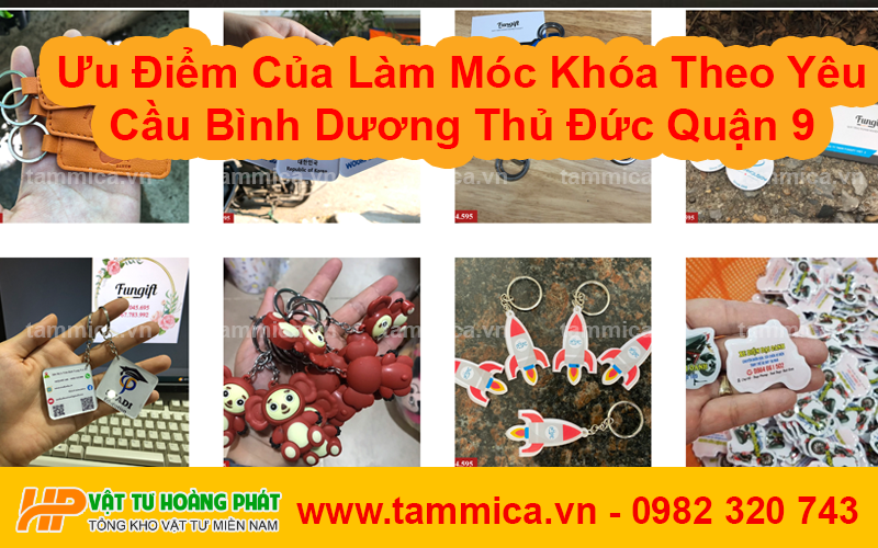 Ưu Điểm Của Làm Móc Khóa Theo Yêu Cầu Bình Dương Thủ Đức Quận 9